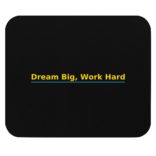 Inspirational Dream Big Work Hard Typography Mouse Pads