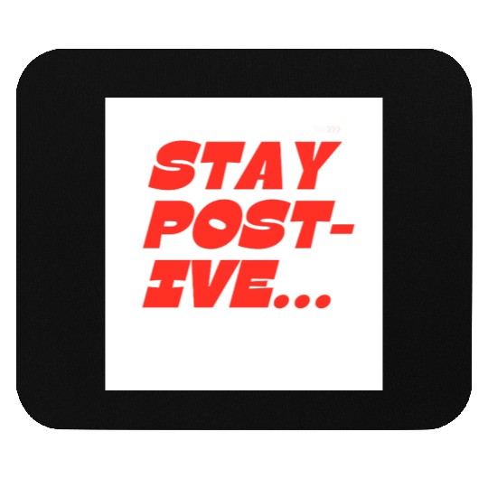 Bold Motivational Stay Positive Print Mouse Pads