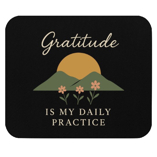 Gratitude Mindfulness Positive Affirmation Daily Mouse Pads