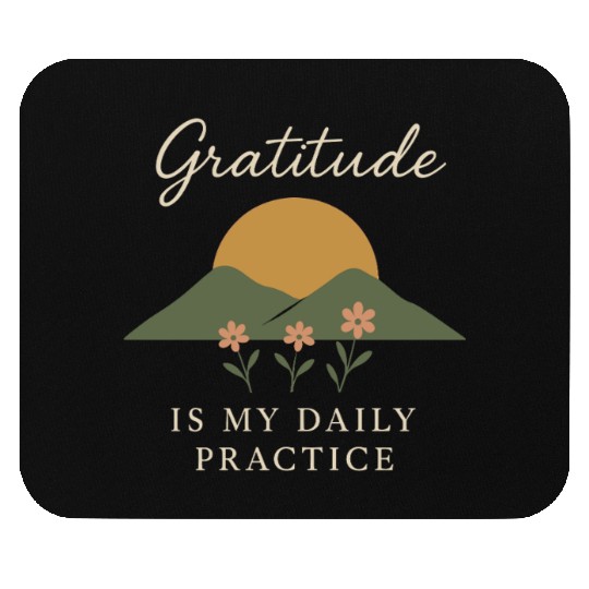 Gratitude Mindfulness Positive Affirmation Daily Mouse Pads