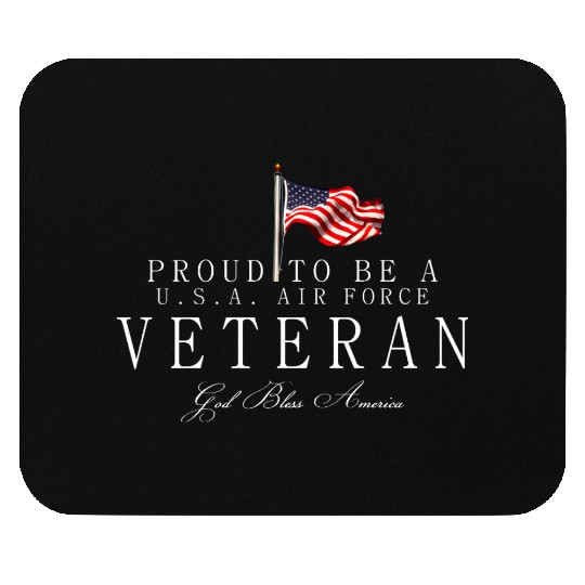 Proud To Be A US Air Force Veteran Mouse Pads