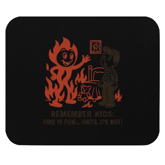 Humorous Fire Safety Reminder Mouse Pads