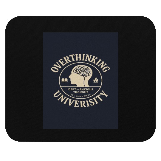 Overthinking University Design Mouse Pads