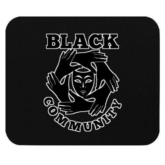 Black community  Mouse Pads