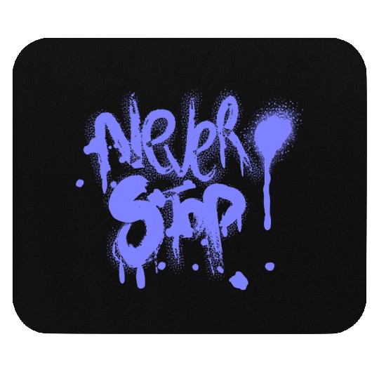 never give up Mouse Pads