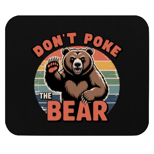 Don’t Poke The Bear Vintage Style Mouse Pads