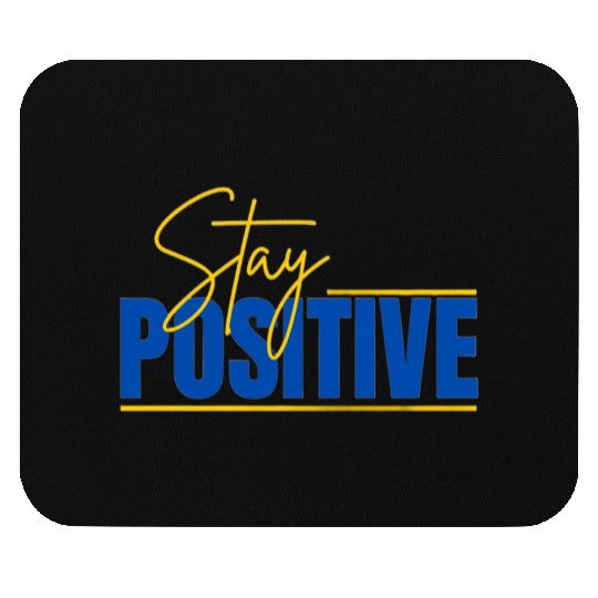 Mouse Pads Stay Positive Typography Design
