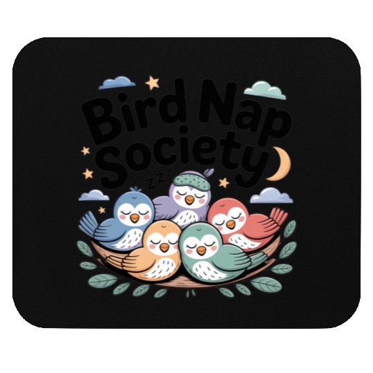 Bird Nap Society | Cute Lazy Sleeping Birds Mouse Pads