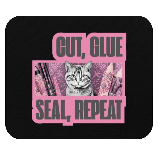 Decoupage Mantra Cut Glue Seal Repeat Cat Mouse Pads