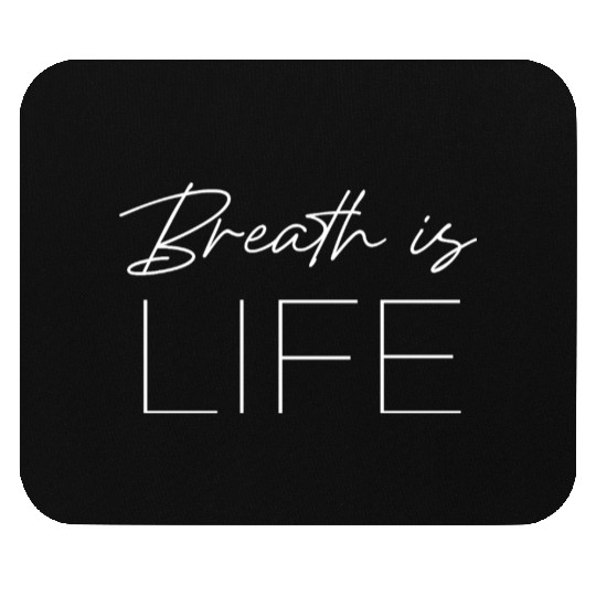 Minimalist Breath Is Life Typography Design Mouse Pads