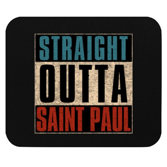 Straight Outta Saint Paul Minnesota MN Mouse Pads