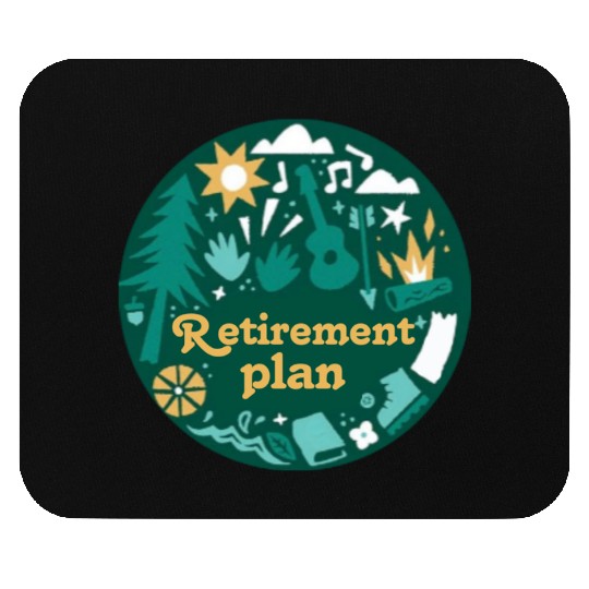 Retirement Plan Nature Escape Design Mouse Pads