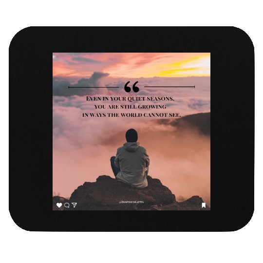 Quiet Seasons Growth Inspirational Quote Mouse Pads