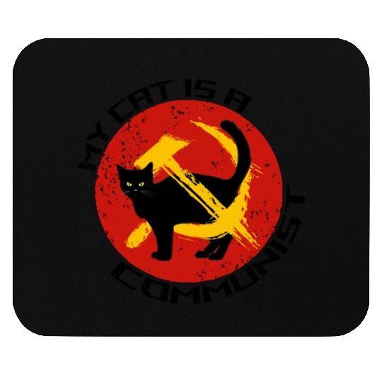 My Cat Is A Communist For Cat Lovers Mouse Pads