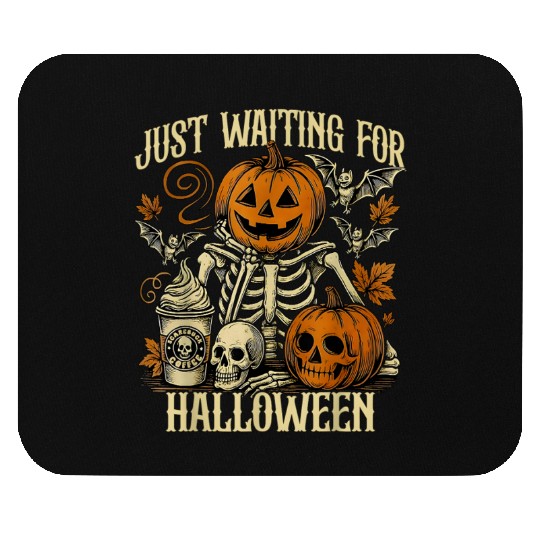 Just Waiting For Halloween Skeleton Spooky Season Mouse Pads