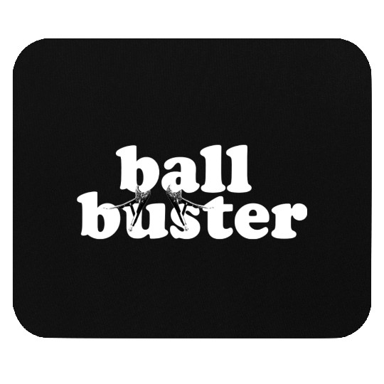 Ball Buster reverse print Mouse Pads