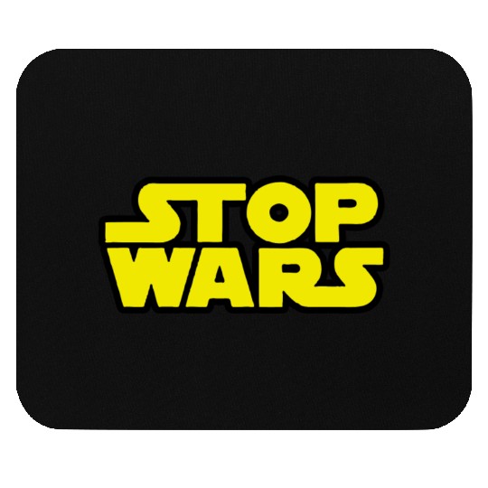 Stop Wars (Star Wars) Mouse Pads