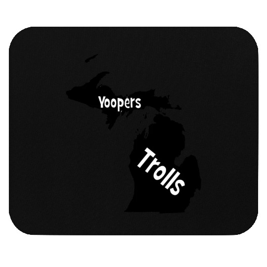 Funny Yoopers and Trolls Michigan Mouse Pads