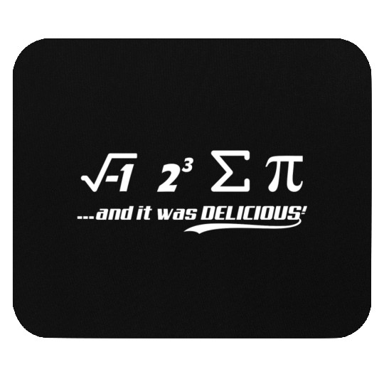 PI-IT WAS DELICIOUS Mouse Pads