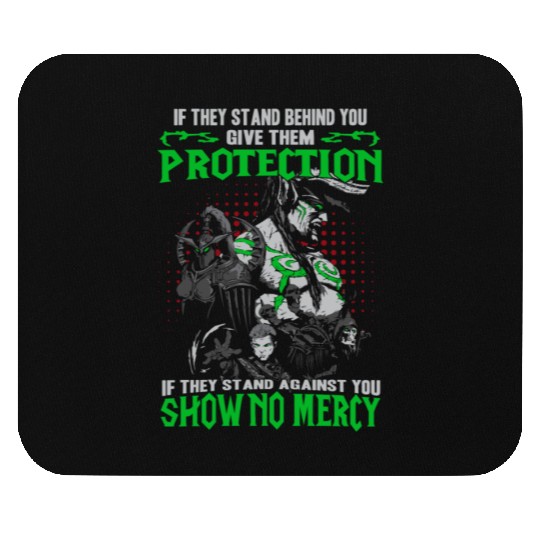 Warcraft-If they stand against you show no mercy Mouse Pads