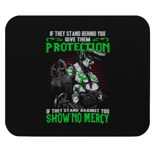 Warcraft-If they stand against you show no mercy Mouse Pads