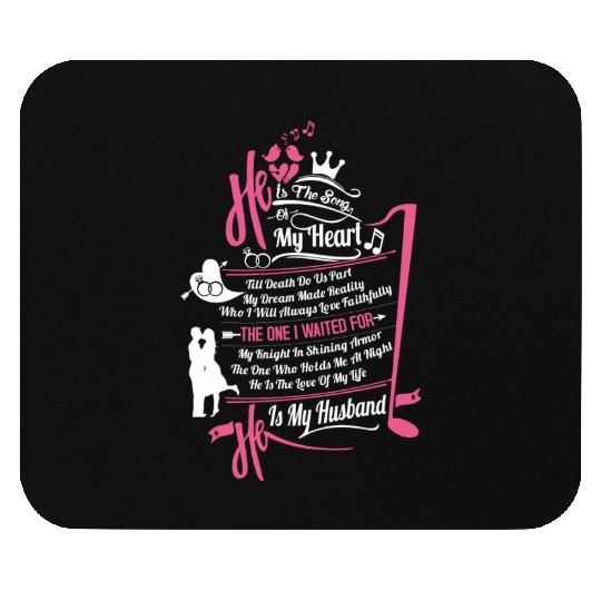 My husband - He is the song of my heart Mouse Pads