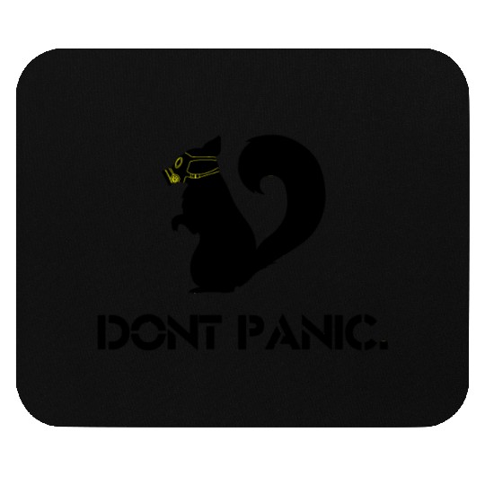 Don't panic squirrel Mouse Pads