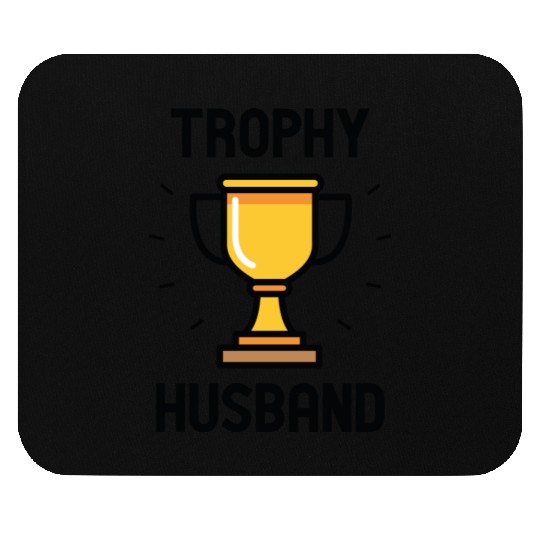 Trophy Husband Mouse Pads