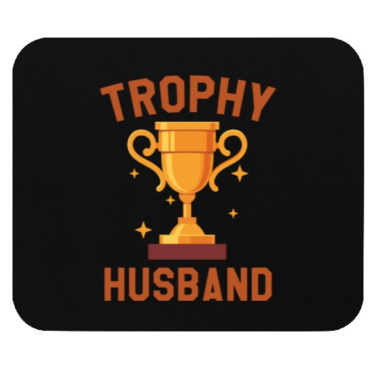 Trophy Husband Mouse Pads