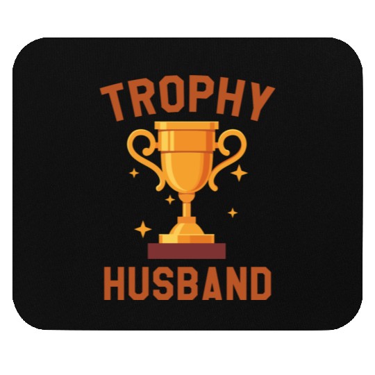 Trophy Husband Mouse Pads