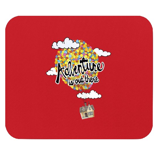Adventure Is Out There Up Disney Mouse Pads, Disney UP Mouse Pads