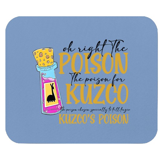 Oh Right The Poison Mouse Pads, Kuzco Mouse Pads, No Touchy Kuzco Mouse Pads, Emperors New Groove, Disney Mouse Pads, Disneyland Mouse Pads