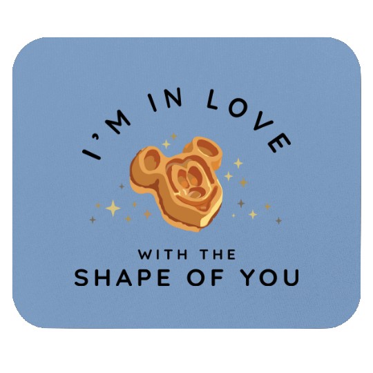 I'm In Love With The Shape Of You Mouse Pads | Mickey Waffle | Disney Snacks