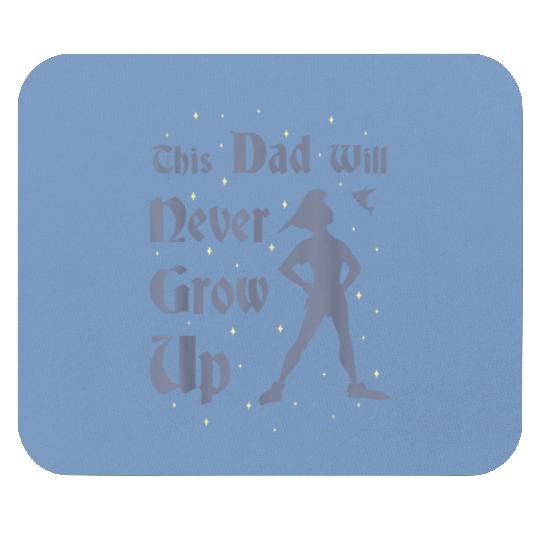 Discover Disney Peter Pan This Dad Will Never Grow Up Gra Mouse Pads