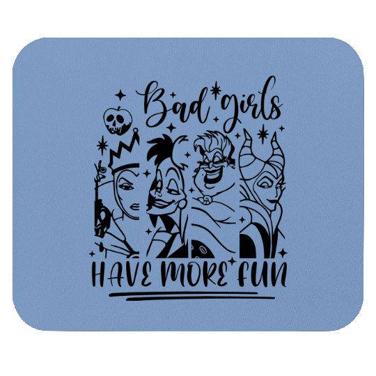 Bad Girls Have More Fun - Disney Villian Graphic Mouse Pads, Ursula Maleficent Evil Queen, Disney Mouse Pads, Halloween Tees, Disney Tees.