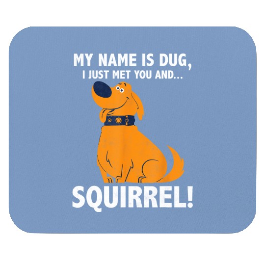 Disney Up My Name is Dug Squirrel Graphic Mouse Pads