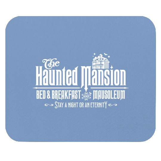 Haunted Mansion Mouse Pads, Welcome Foolish Mortals Mouse Pads, Pretty Haunted Mansion Disney