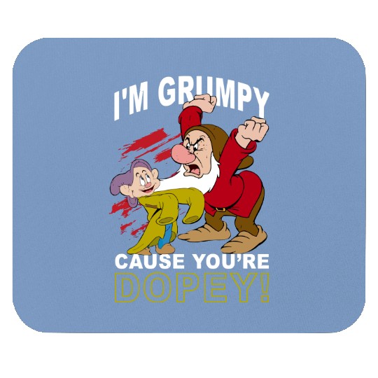 I'm Grumpy Cause You're Dopey Disney The Seven Dwarfs Mouse Pads