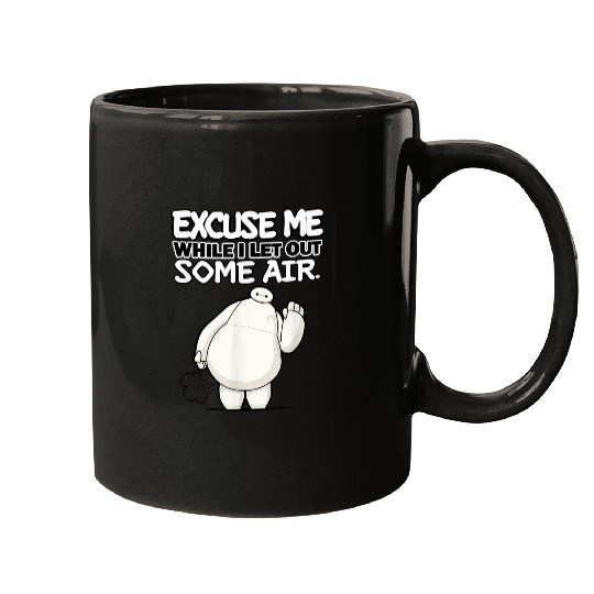 Disneyss Big Hero 6 Excuse Me While I Let Out Some Air Funny Mugs
