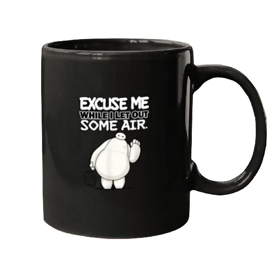 Disneyss Big Hero 6 Excuse Me While I Let Out Some Air Funny Mugs