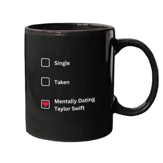 Discover Mentally-Dating-Taylor-Swift-T-Shirt Mugs