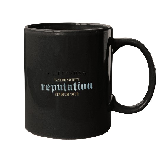 I Attended Taylor'S Reputation Stadium Tour 837 Mugs