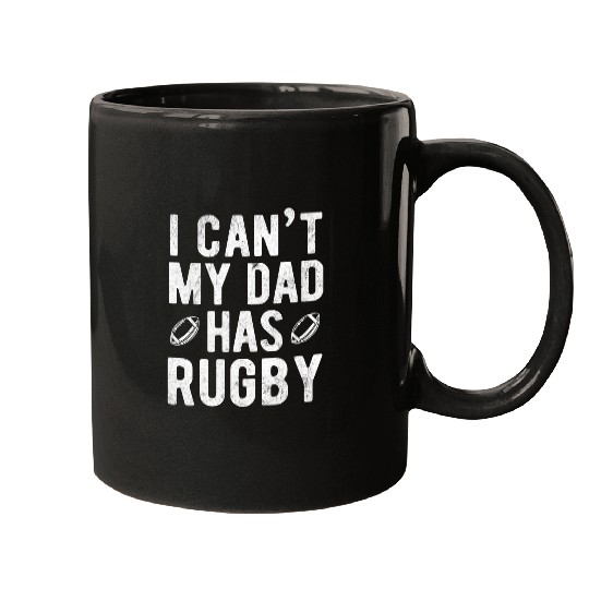 Cant My Dad Has Rugby Mugs