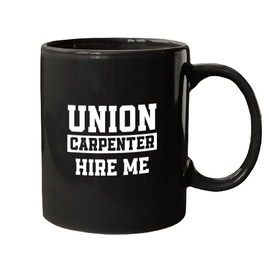 Union Carpenter Union Carpentry Worker Mugs