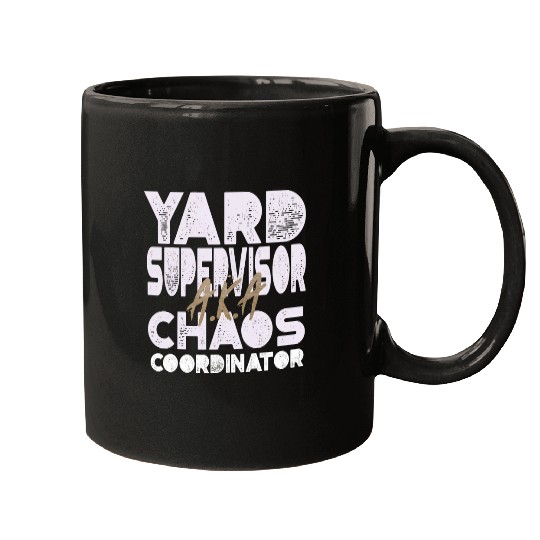 Yard Supervisor AKA Chaos Coordinator Mugs