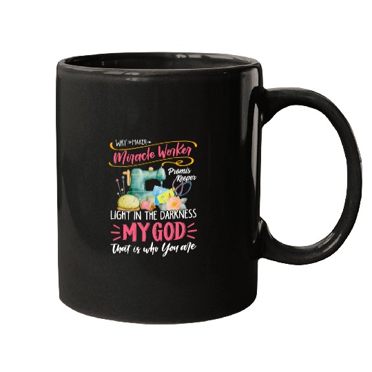 Way maker miracle worker promis keeper ligth in the darkness Mugs