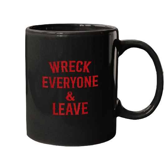 Wreck Everyone And Leave Funny Wrestling For Men Women Kids Mugs