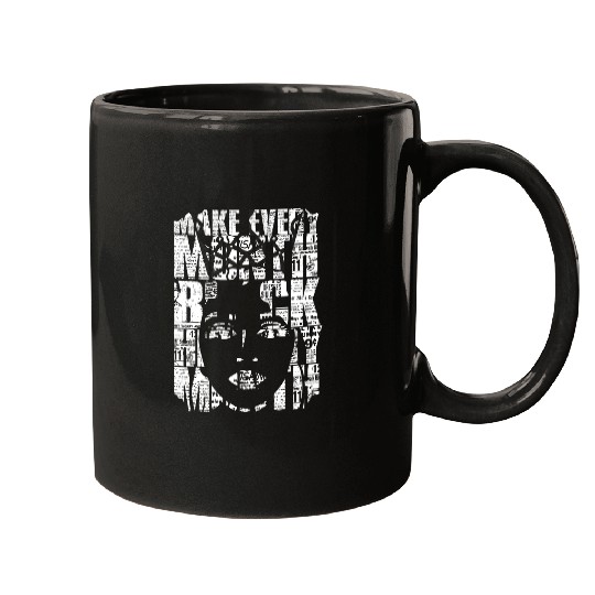 Blackity Black Make Every Month Black History Month 1 Mugs