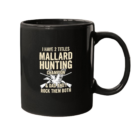 Ducks Quack Mens Bird Hunting Design for your Duck Hunting Dad 220 Duckie Ducks Mugs