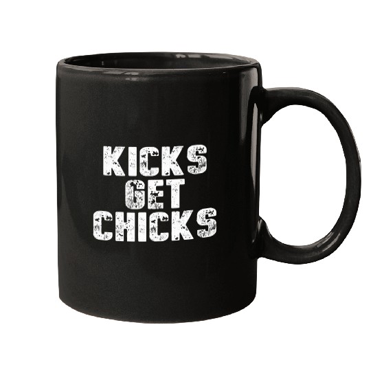 KICKS GET CHICKS Mugs